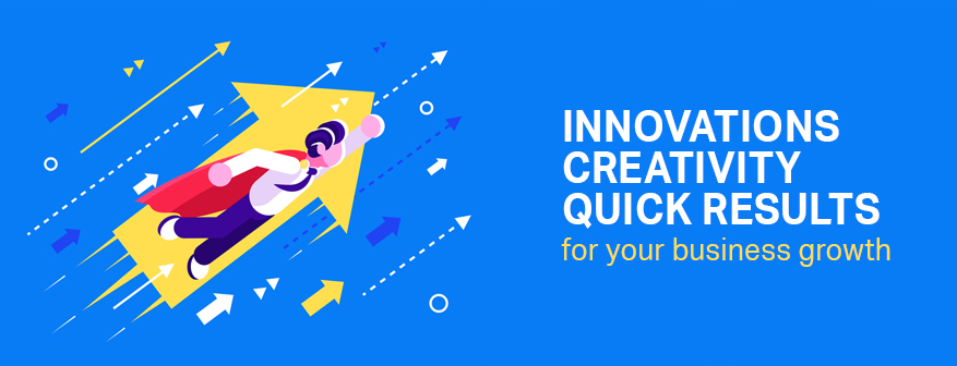 innovations, creativity, quick results